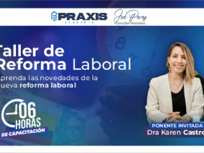 TALLER DE NUEVA REFORMA LABORAL AÑO 2025 realizado los días 21 y 22 de julio de 2025 con una duración de 6 horas