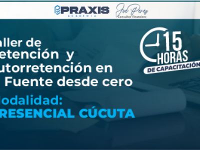 Taller PRESENCIAL Cúcuta de Retención y autorretención en la fuente realizado los días 5 al 13 de septiembre con una duración de 15 horas