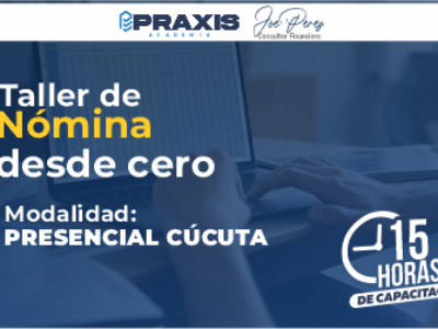 Taller PRESENCIAL Cúcuta de NÓMINA desde cero realizado los días 7 al 15 de noviembre con una duración de 15 horas