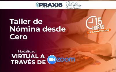 Taller de NÓMINA desde cero realizado los días 9 al 15 de diciembre con una duración de 15 horas