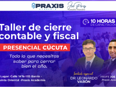 CIERRE web portadas Taller PRESENCIAL Cúcuta CIERRE CONTABLE Y FISCAL 2025 realizado los días del 6 al 8 de noviembre con una duración de 10 horas