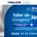 TALLER DE EXOGENA 360° Realizado los días 24, 25, 26, 27 Febrero y 02 marzo del 2026 con una duración de 15 horas