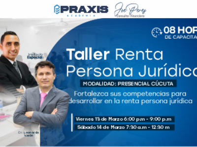 web Taller Renta Persona Juridico Presencial qqta TALLER DE RENTA PERSONA JURÍDICA (Presencial Cúcuta) Realizado los días del 13 y 14 de marzo de 2026 con una duración de 08 horas
