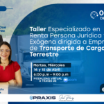 TALLER ESPECIALIZADO EN RENTA PERSONA JURÍDICA Y EXÓGENA DIRIGIDA A EMPRESAS DE TRANSPORTE DE CARGA TERRESTRE realizado los días 14 y 15 de abril de 2026 con una duración de 06 horas