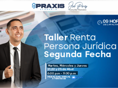 web renta pj 2 fecha TALLER DE RENTA PERSONA JURÍDICA Realizado los días del 21 , 22 y 23 de Abril de 2026 con una duración de 09 horas