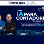TALLER DE IA PARA CONTADORES DESDE CERO Realizado los días del 25 al 27 y 31 de agosto del 2026 con una duración de 12 horas